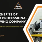 Top 5 Benefits of Hiring a Professional Car Towing Company
